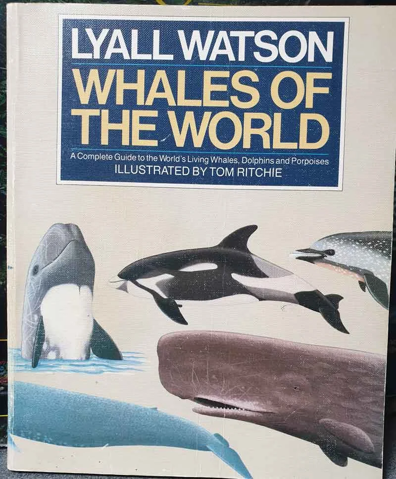 The somewhat worn cover of my copy of Watson’s Whales of the World (the 1988 softback edition). Image: Darren Naish.