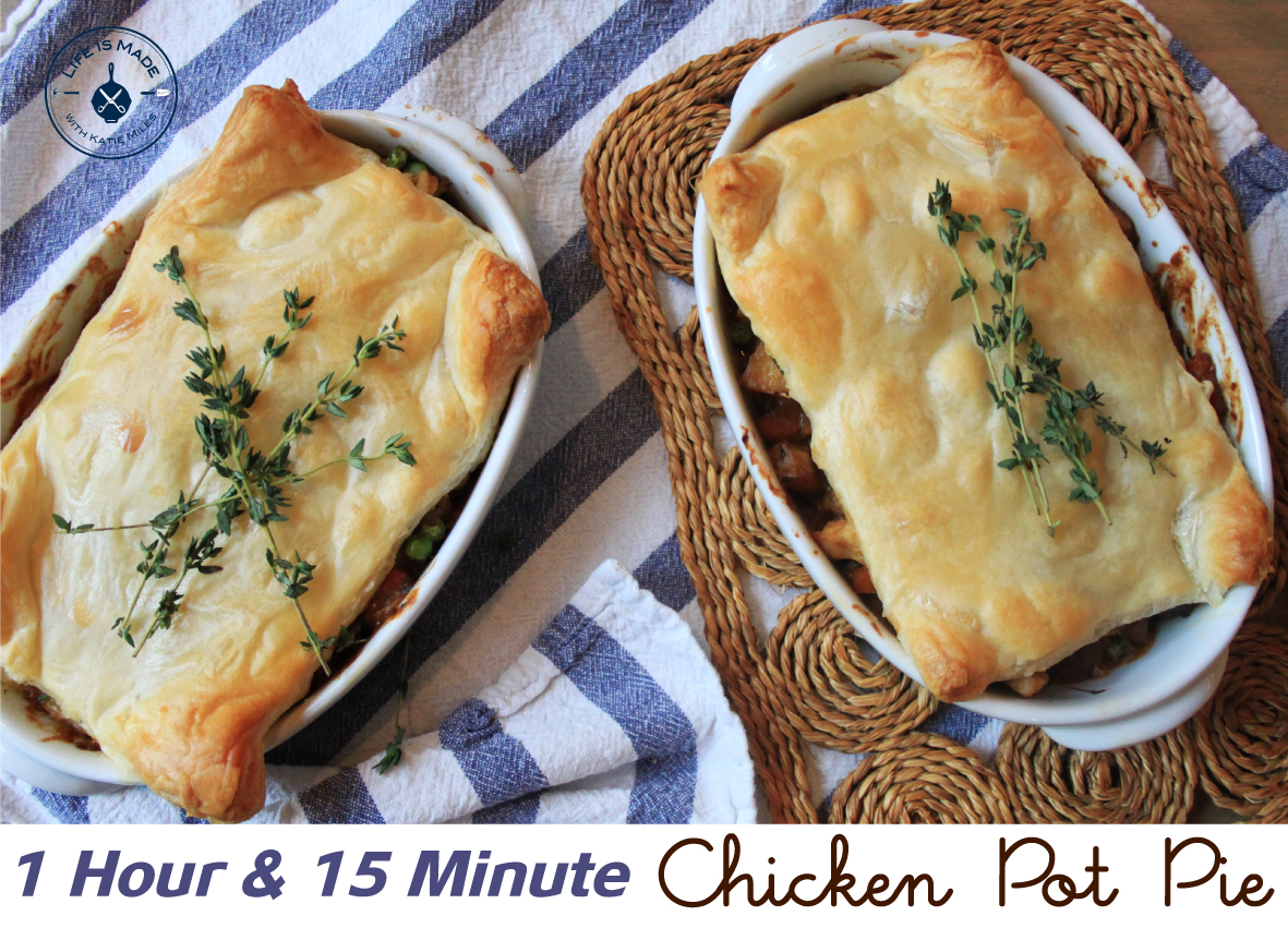 1 Hour and 15 Minute Chicken Pot Pie Recipe // Life is Made with Katie Miles // www.lifeismade.com