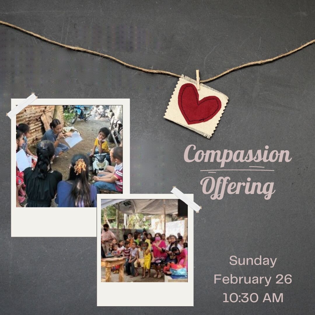 We will be collecting our Annual Compassion Offering for the Philippine Street Children Ministry tomorrow during Morning Worship. 

If you will be unable to join us tomorrow and wish to give to this ministry, you can contribute through the GIVE ONLIN