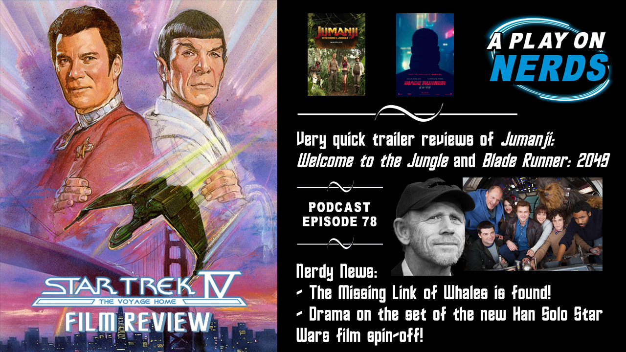 Episode 78 Star Trek IV The Voyage Home Film Review A Play On Nerds