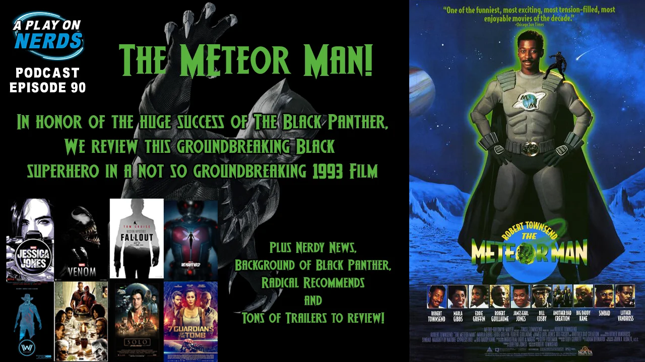 Episode 90 The Meteor Man And Movie Trailer Mania A Play On Nerds