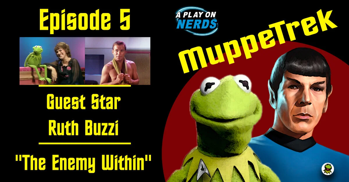 MuppeTrek - Episode 5 - Ruth Buzzi and "The Enemy Within" MuppeTrek - Episode 5 - Ruth Buzzi and "The Enemy Within"
