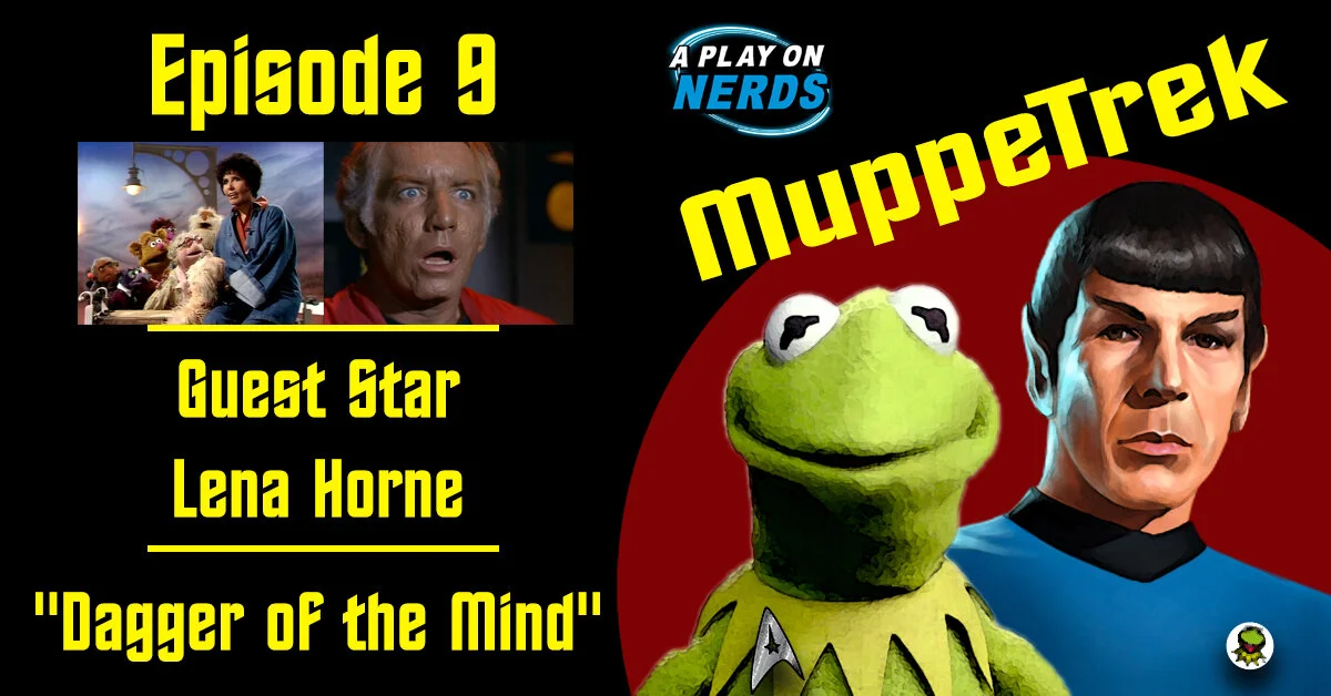 MuppeTrek - Episode 9 - Lena Horne and "Dagger of the Mind"