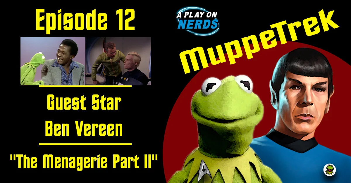 MuppeTrek - Episode 12 - Ben Vereen and "The Menagerie Part II"