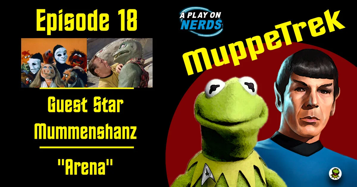 MuppeTrek - Episode 18 - Mummenshanz and "Arena"