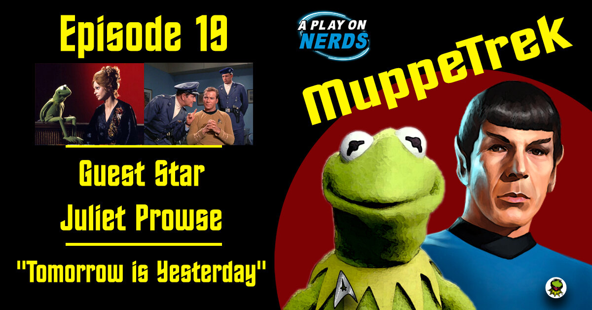 MuppeTrek - Episode 19 - Juliet Prowse and "Tomorrow is Yesterday"