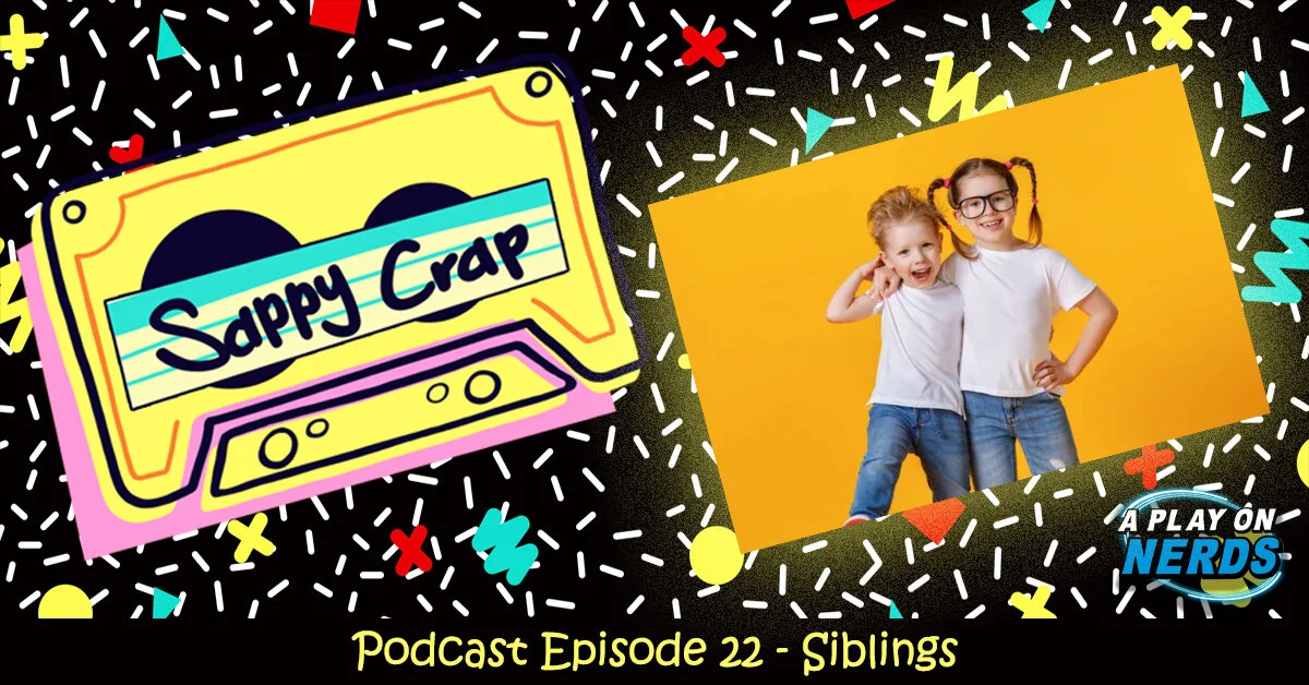 Sappy Crap - Episode 22 - Siblings episode artwork