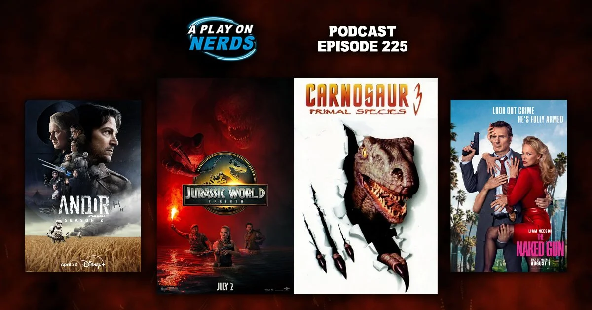 A Play On Nerds - Episode 225 - Carnosauric Park 3
