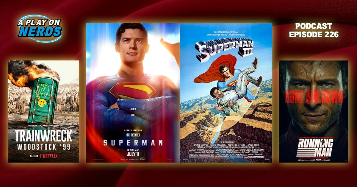 A Play On Nerds - Episode 226 - Superman (The Third)
