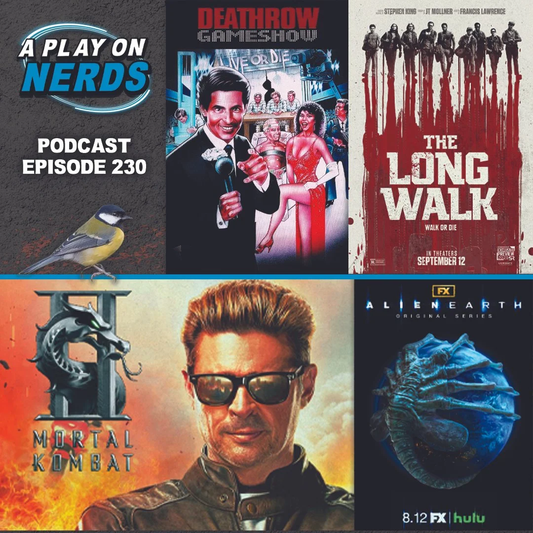 A Play On Nerds - Episode 230 - A "Long Walk" to a "Deathrow Gameshow"