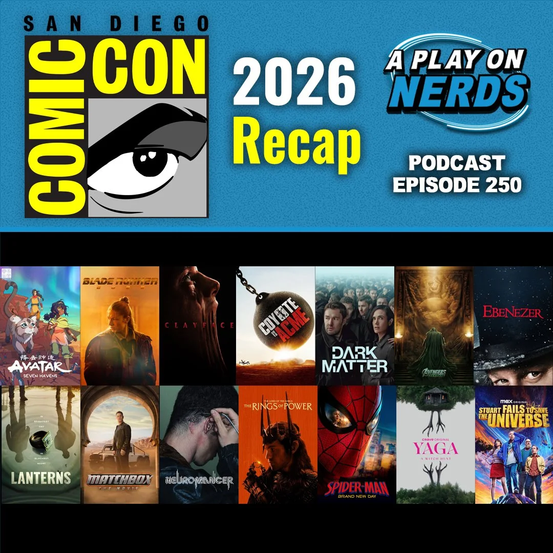 A Play On Nerds - Episode 250 - San Diego Comic Con 2026 Trailer Recap! episode artwork