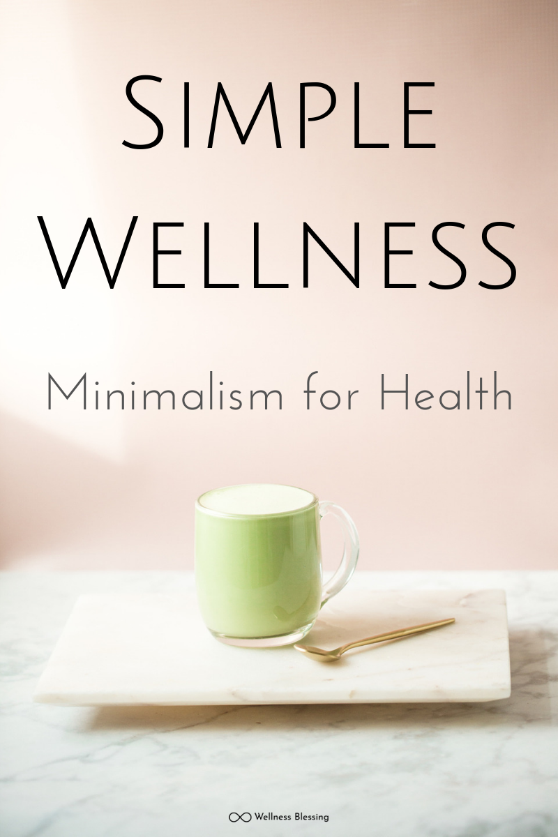 Simple Wellness: Minimalism for Health
