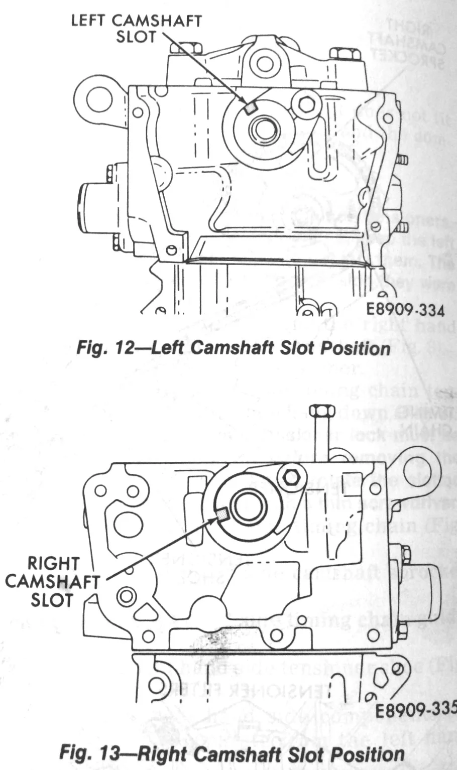 Camshaft slot alignements for installation, from the Premier/Monaco Manual. Remember that "left" means "passenger side" and "right" means "driver's side".