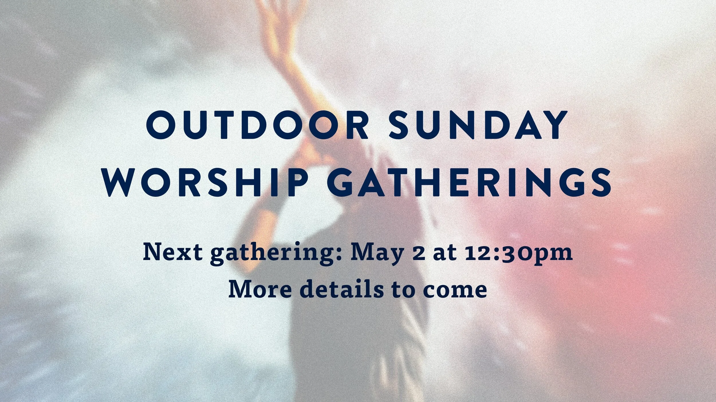 Outdoor Sunday Worship Gathering