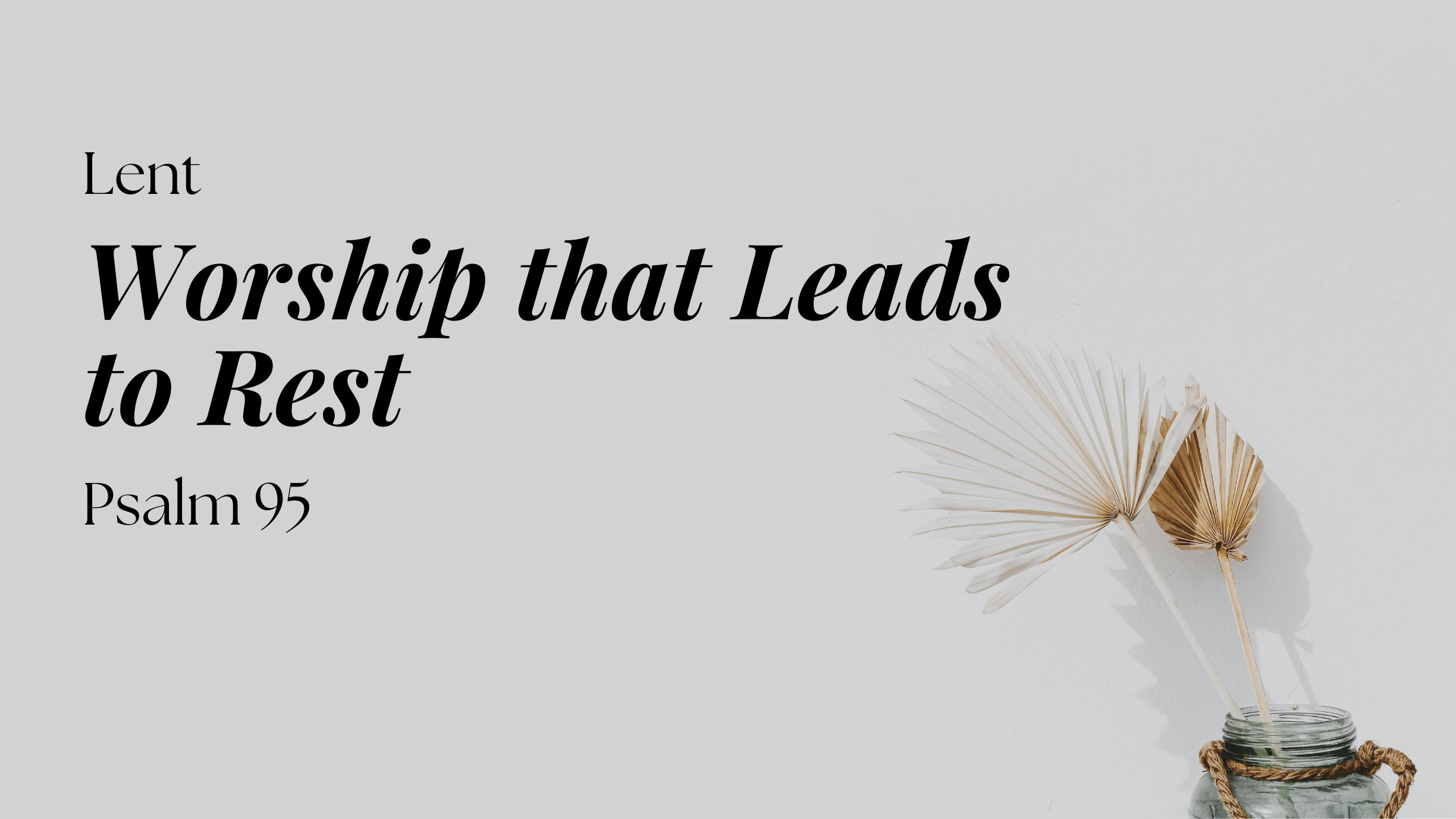 Worship that Leads to Rest