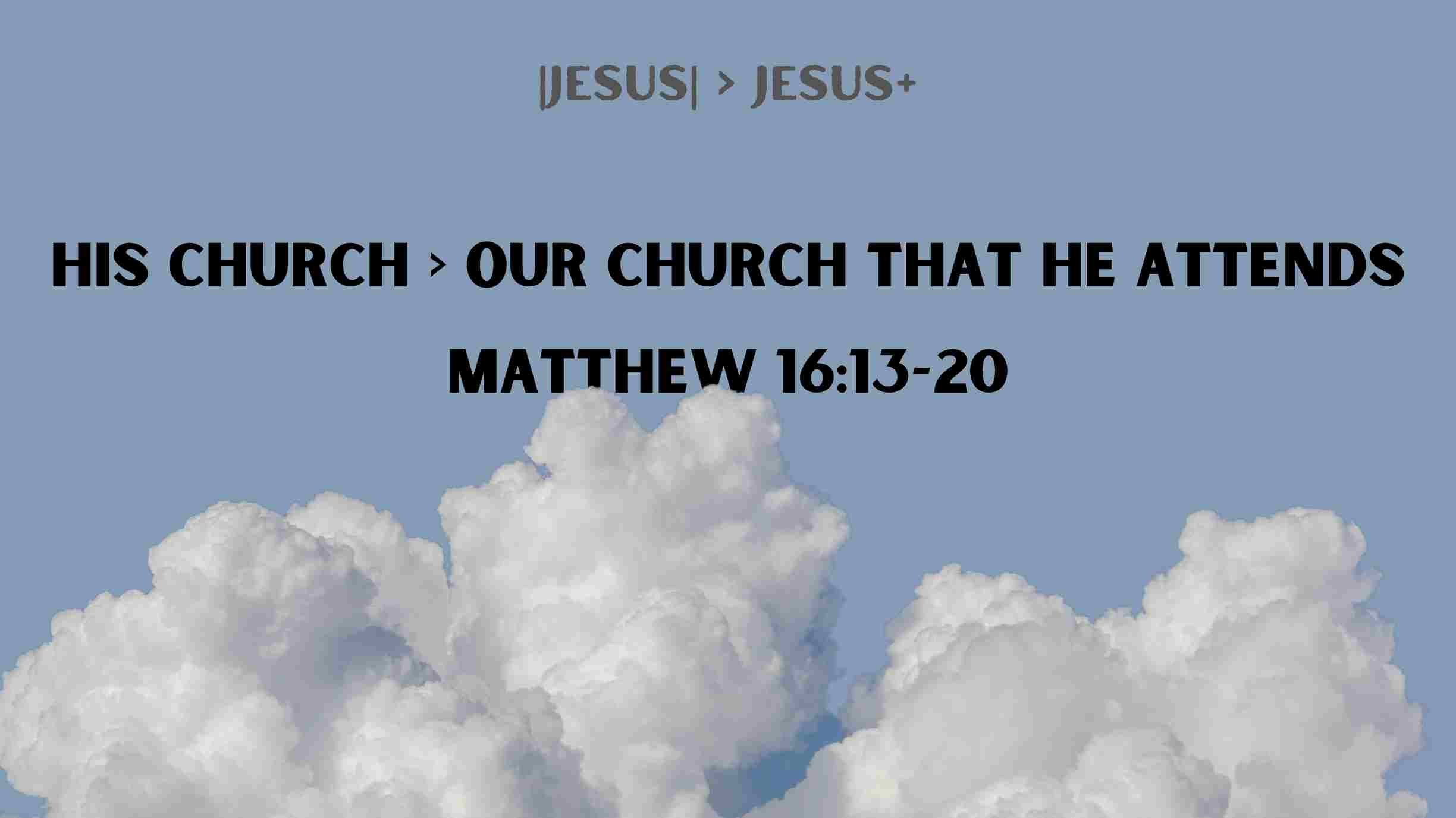 His Church > Our Church that He Attends
