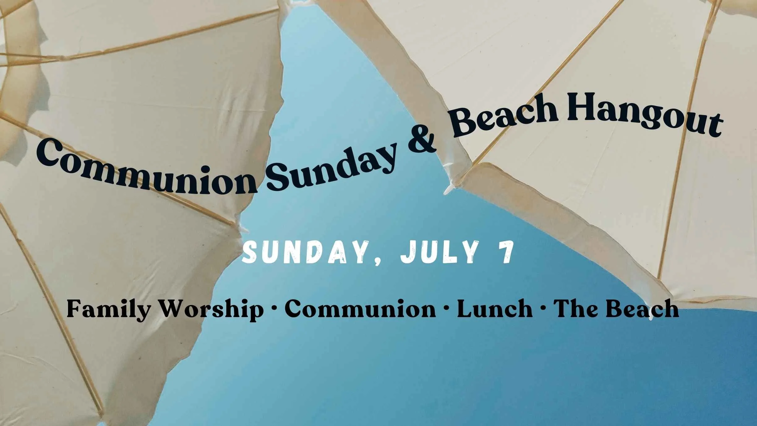 Communion Sunday and Beach Hangout