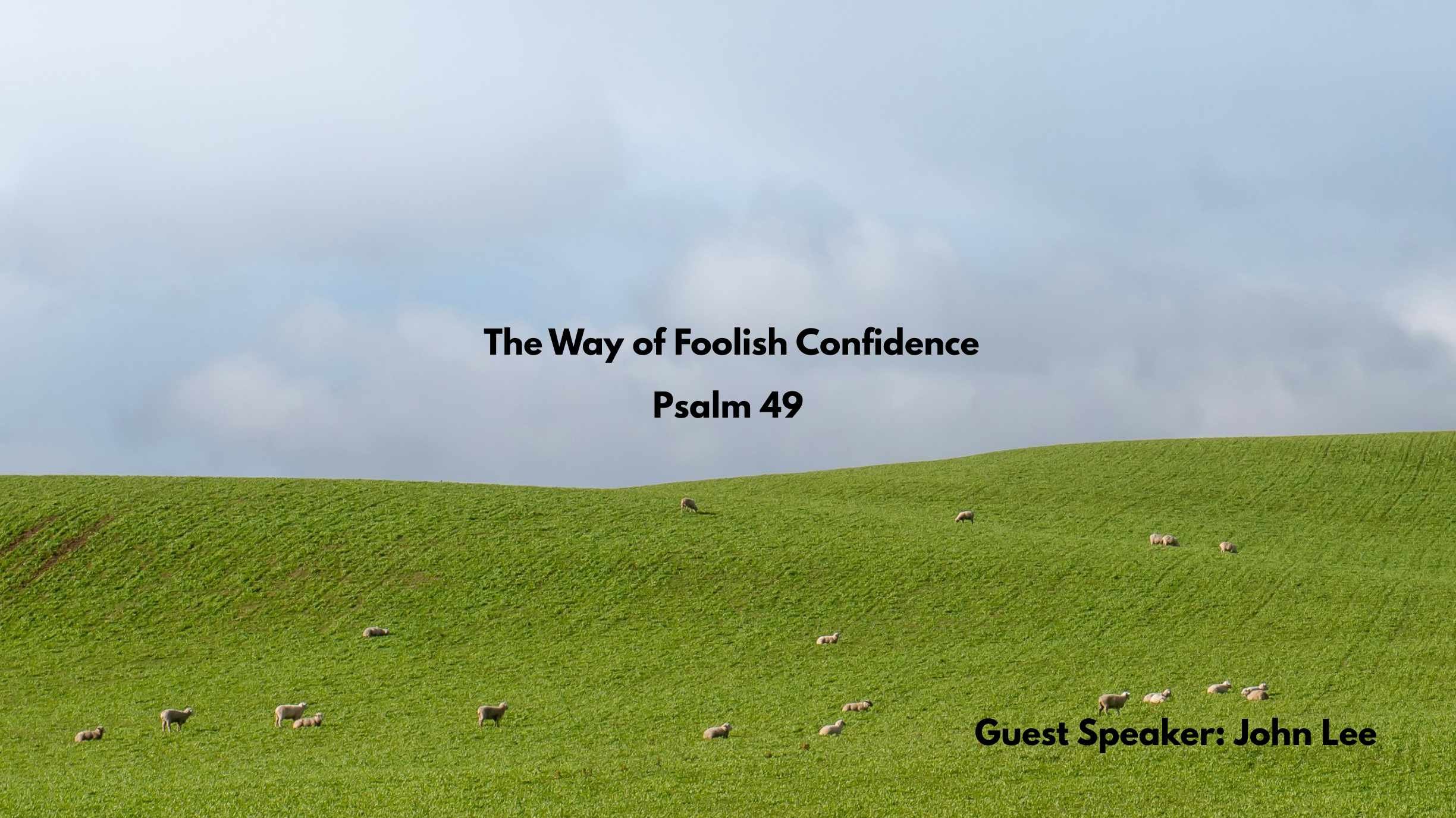 The Way of Foolish Confidence