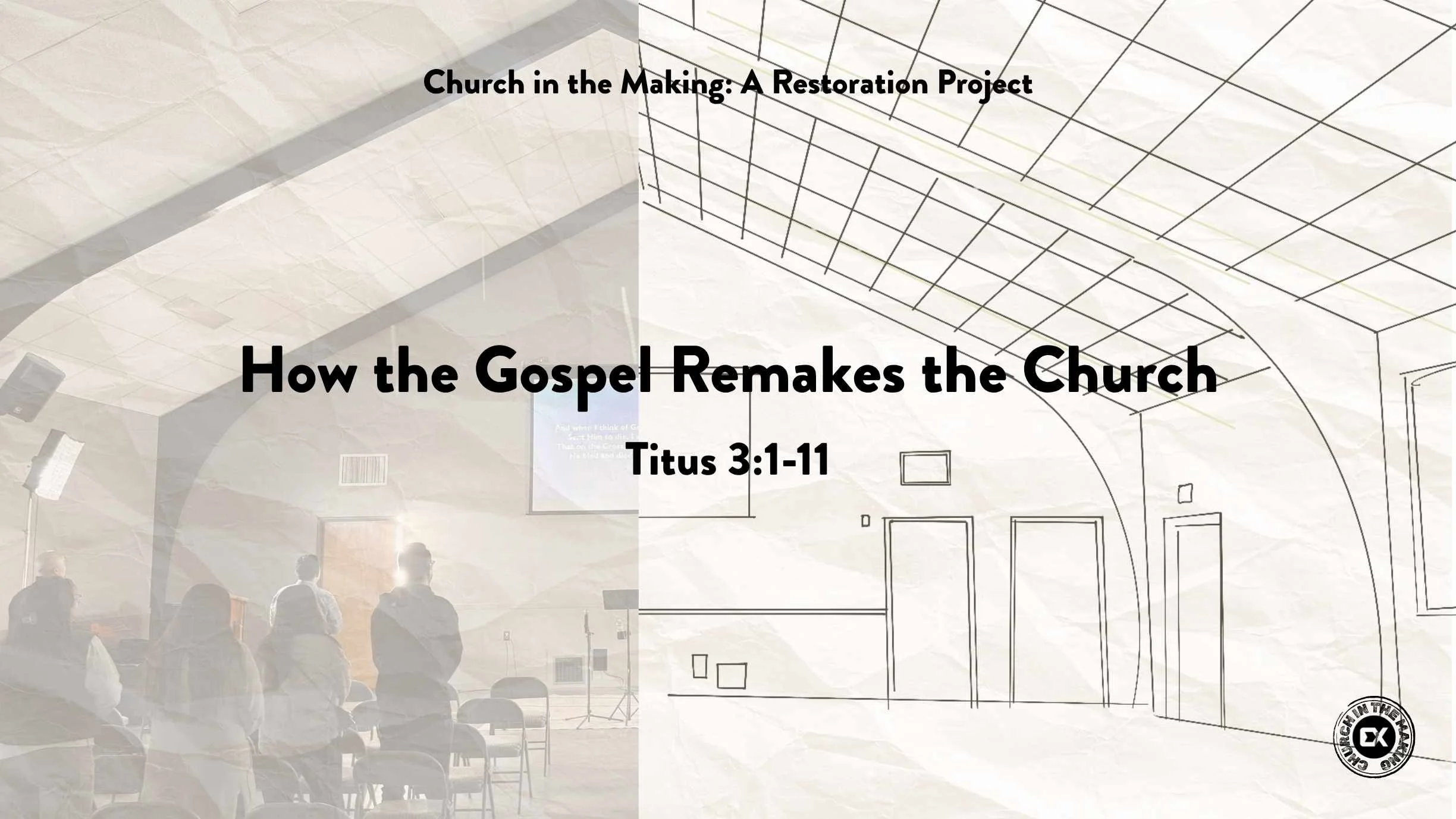 How the Gospel Remakes the Church