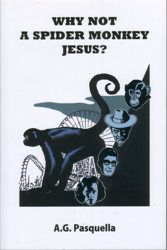 ​Cover  Why Not a Spider Monkey Jesus? &nbsp; 2010 