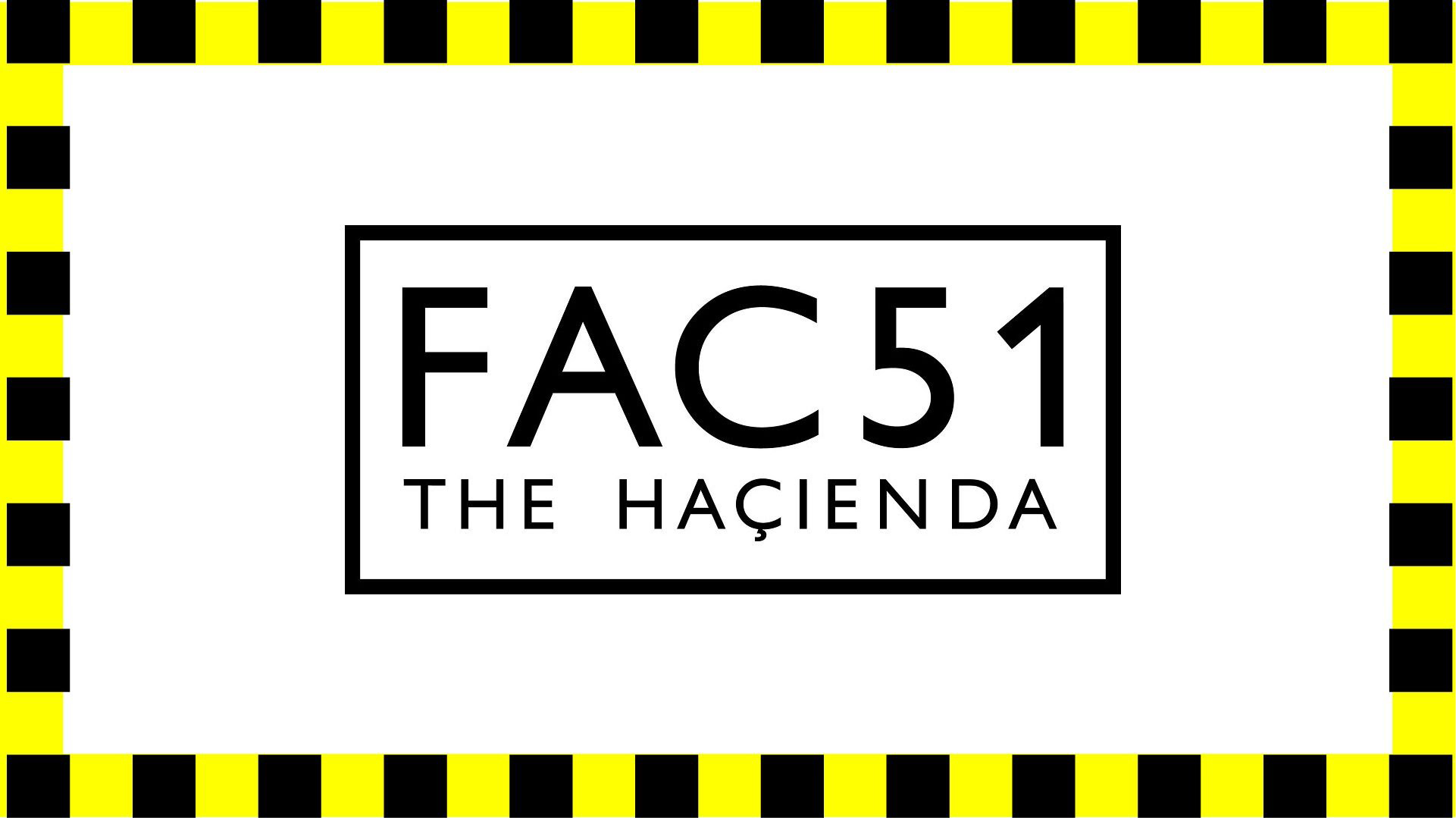 FAC 51 The Hacienda