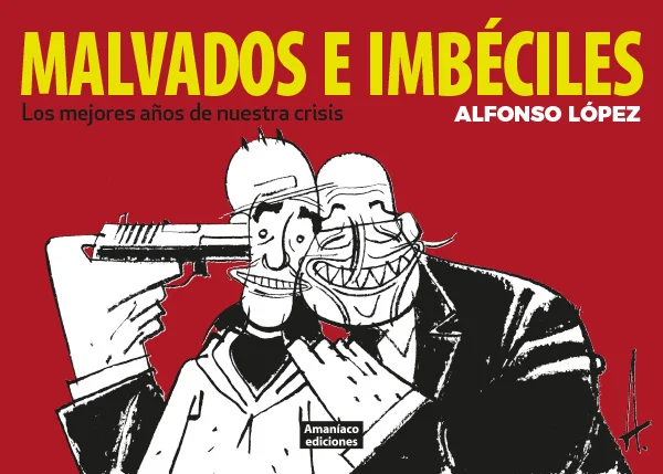 21/04/2015. Presentación del libro "Malvados e Imbéciles. Los mejores años de nuestra crisis"