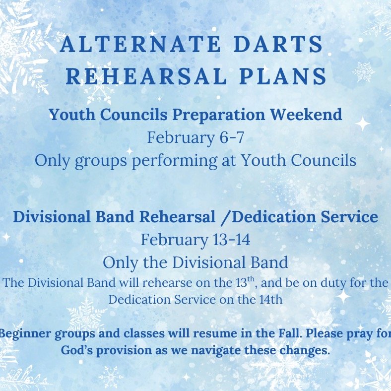 With the cancelation of DARTS due to winter weather, we have an alternate rehearsal plan to ensure groups are prepared for the Camp Dedication and Youth Councils.