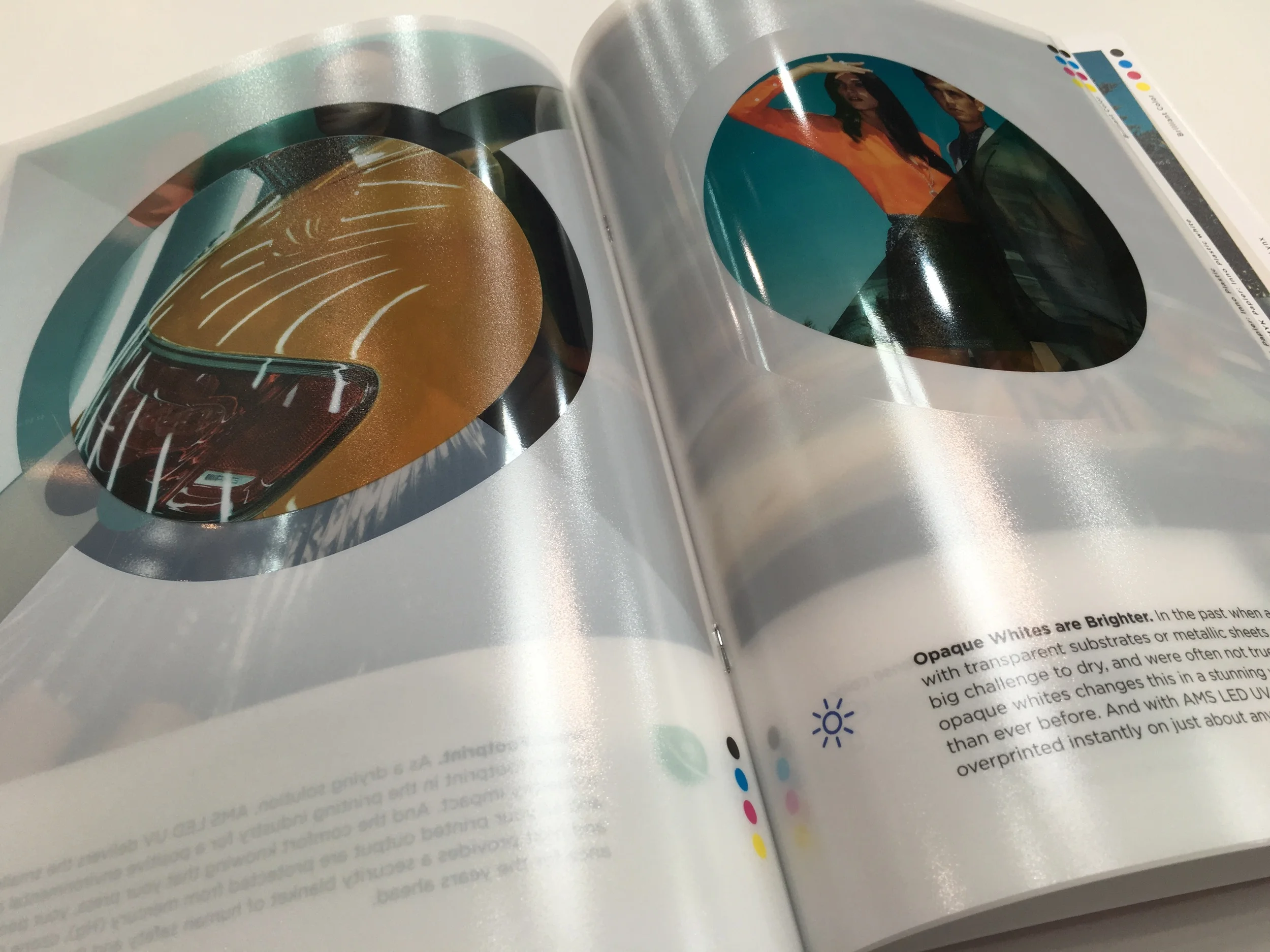 Plastics are also displayed in brilliant design, including the use of LED Opaque Whites in various designs on transparent materials