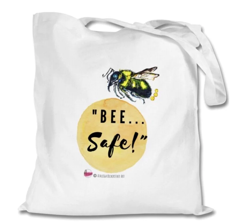 “Bee...Safe!”®️ Tote Bag 