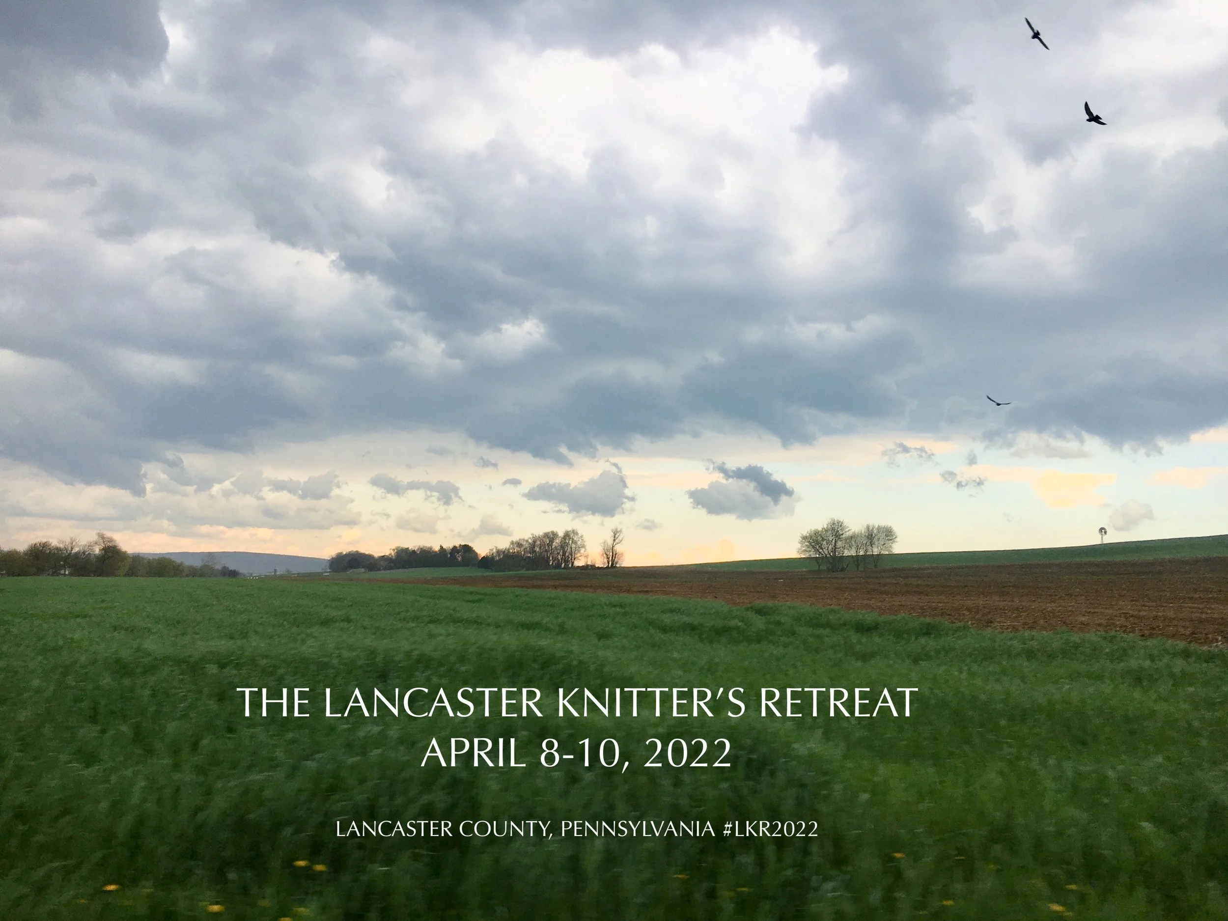 LANCASTER KNITTER'S RETREAT 2022