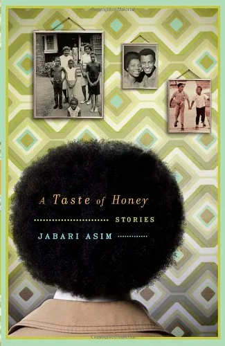 Just read: "A Taste of Honey" by Jabari Asim