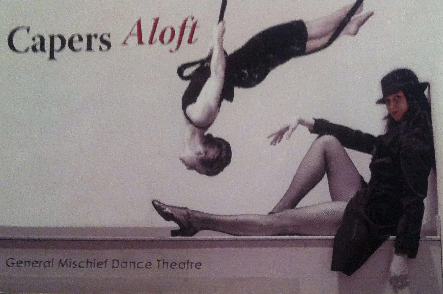    Capers Aloft  &nbsp;   directed by Emily Vartanian   with General Mischief Dance Theatre   2010  