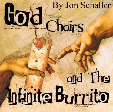 God, Chairs, and The Infinite Burrito