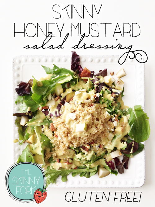 Skinny Honey Mustard Salad Dressing — The Skinny Fork