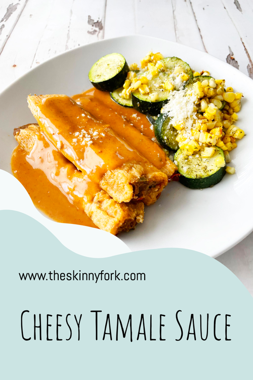 Cheesy Tamale Sauce — The Skinny Fork