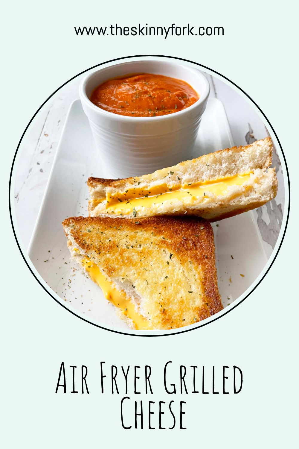 Grilled Cheese (Air Fryer OR Skillet) - Chelsea's Messy Apron
