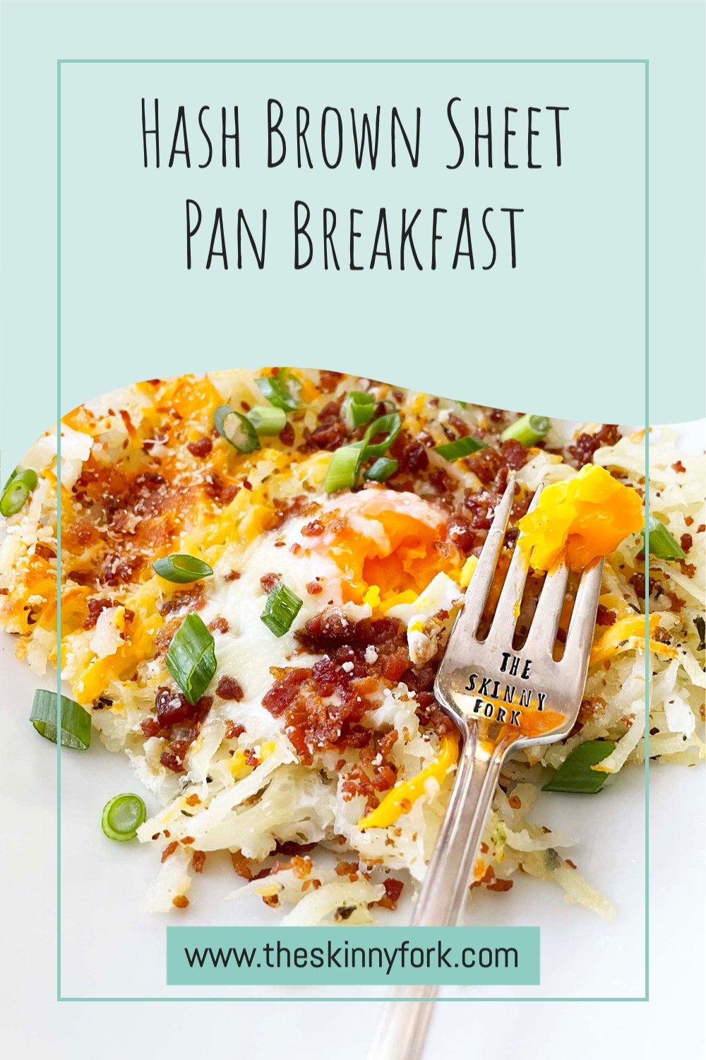 Hash Brown Sheet Pan Breakfast — The Skinny Fork