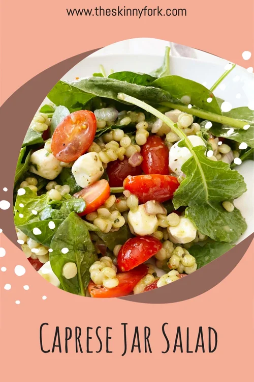 Caprese Jar Salad — The Skinny Fork