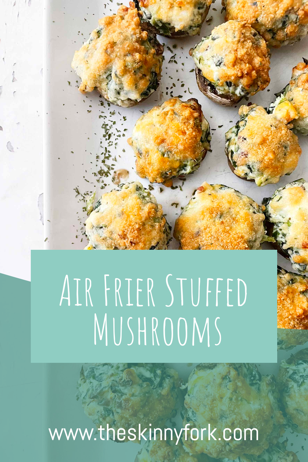 Air Fried Stuffed Mushrooms — The Skinny Fork