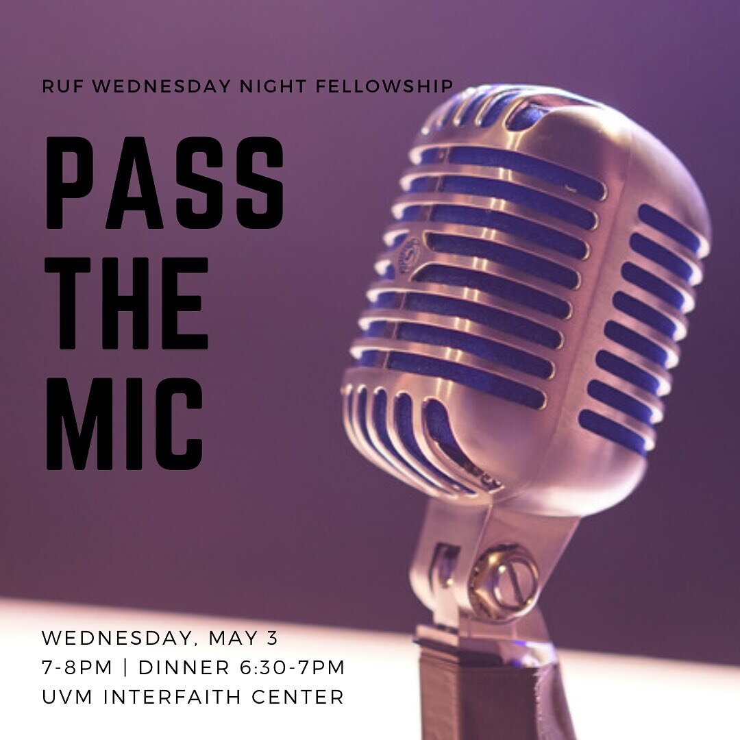 Tonight is the final WNF of the semester, which also happens to be our special senior night/pass the mic night. Come and hear from the class of  2023 as they share testimonies of God&rsquo;s goodness and grace finding them at UVM.