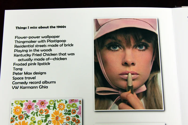 My childhood passions: pink frosted lipstick and flower-power wallpaper.