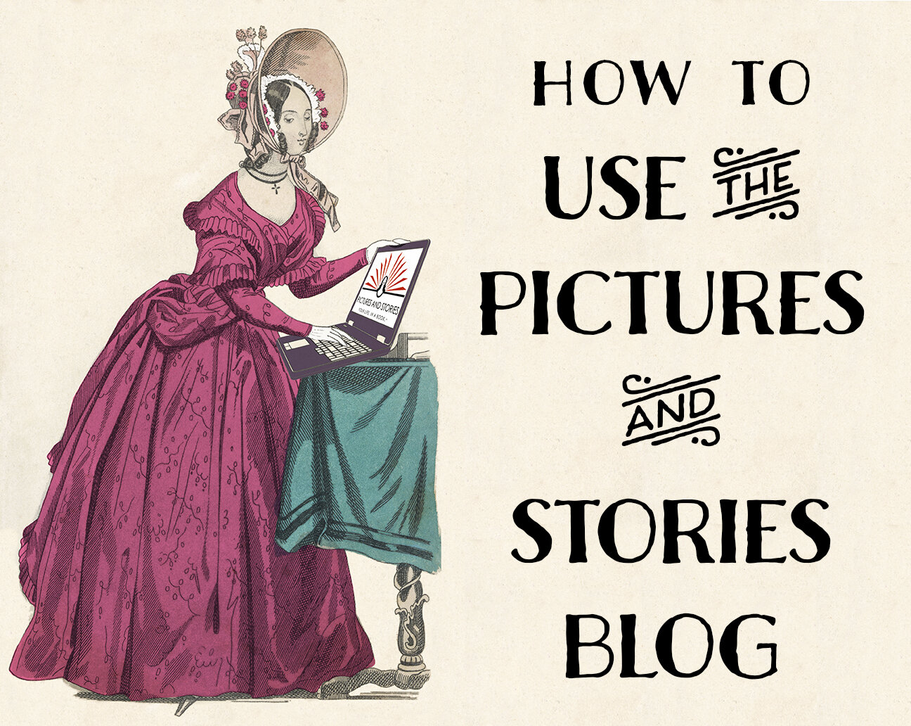 How to Get the Most Out of the Pictures and Stories Blog 