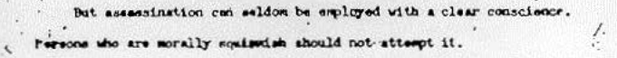 "But assassination can Seldom be Employed with a Clear Conscience. Persons who Are Morally Squeamish Should Not Attempt It." - CIA's "A Study of Assassination"