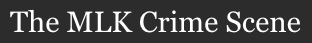 MLK Crime Scene.png