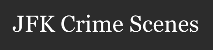 JFK Crime Scenes.png