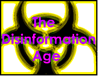 The Disinformation Age