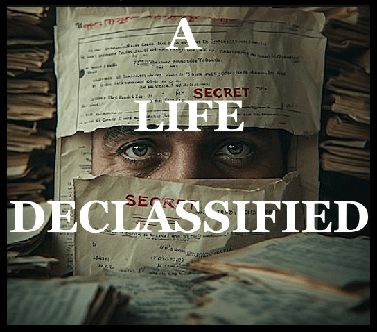 A Life Declassified