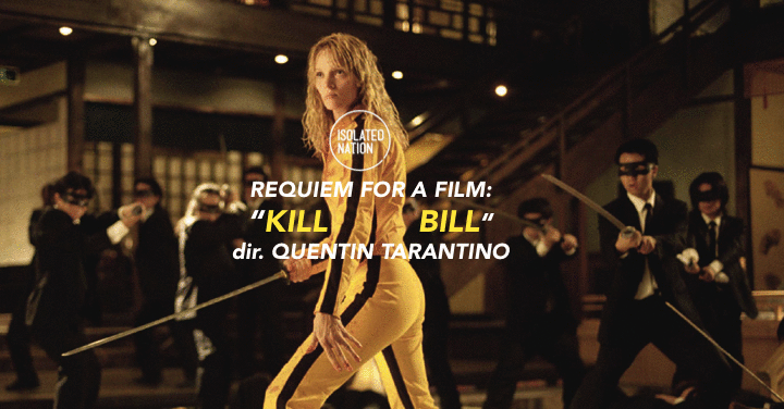 Requiem For A Film: The case for "Kill Bill", a true guilty pleasure