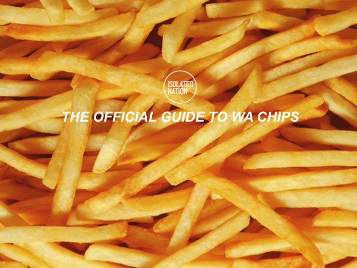 CHIP NATION Going full Galati with Perth's definitive hot chip guide