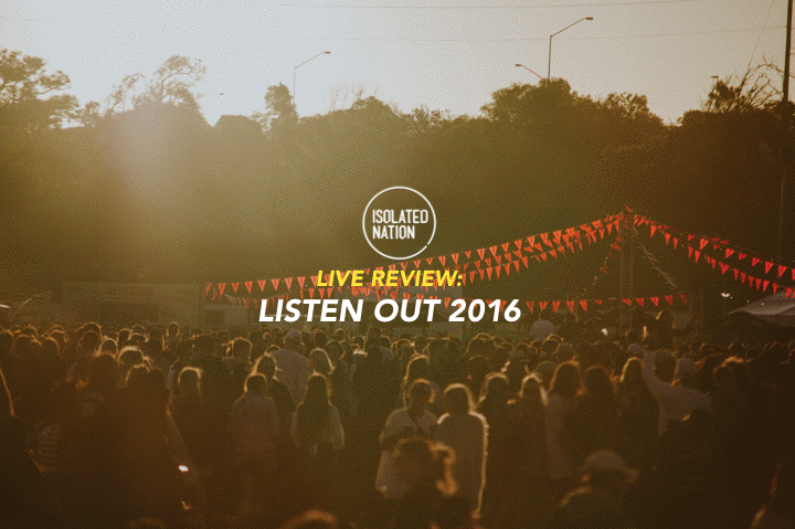 LIVE REVIEW: Listen Out 2016 